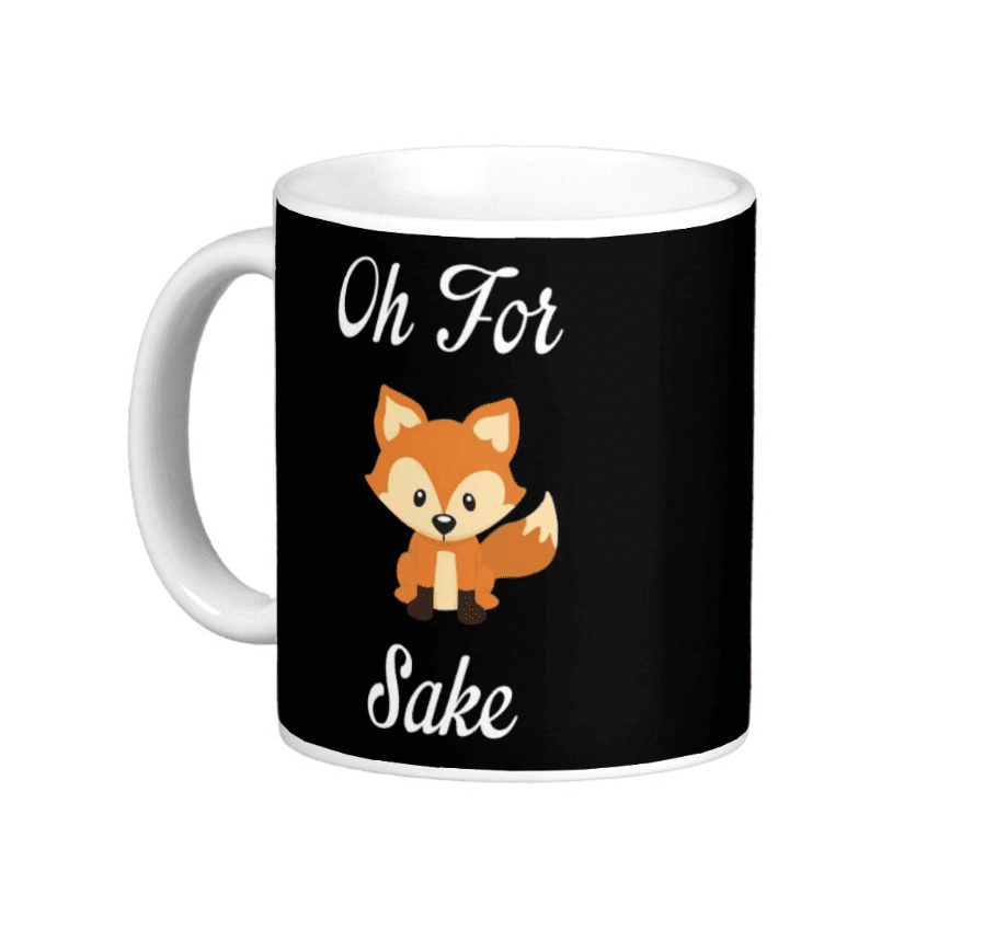 For Fox Sake Mug